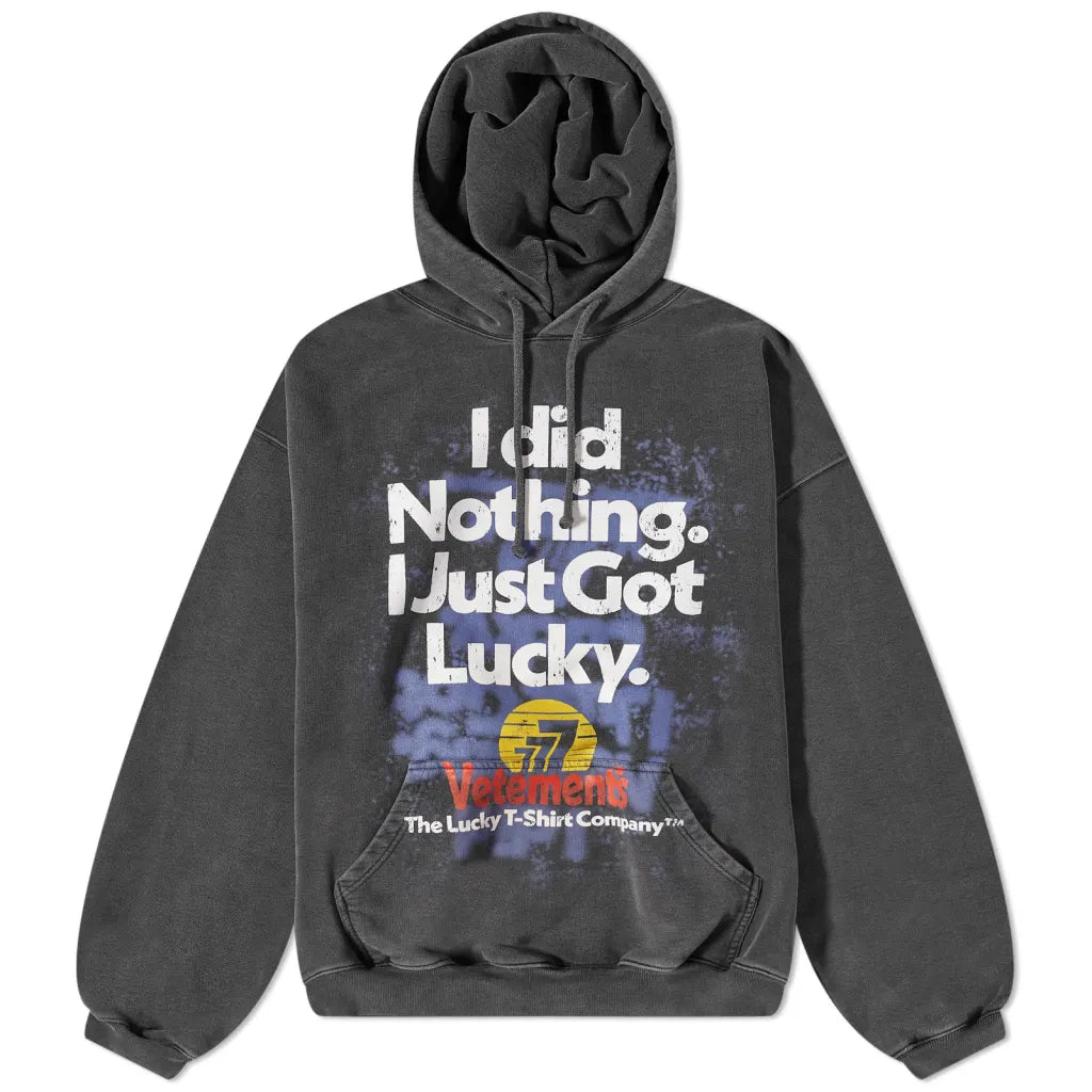 VETEMENTS I DID NOTHING I JUST GOT LUCKY 777 HOODIE